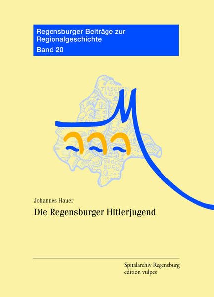 Die Regensburger Hitlerjugend (Regensburger Beiträge zur Regionalgeschichte) German history