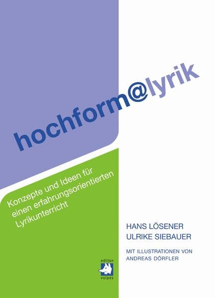 hochform@lyrik: Konzepte und Ideen für einen erfahrungsorientierten Lyrikunterricht Study Guides