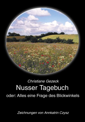 Nusser Tagebuch oder: Alles eine Frage des Blickwinkels Fiction