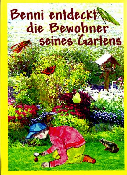 Benni entdeckt die Bewohner seines Gartens Novels & Short Stories
