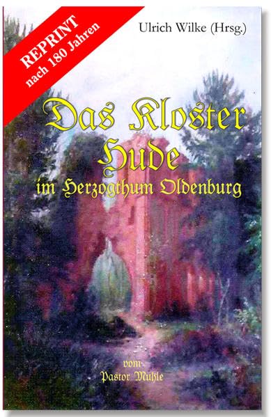 Das Kloster Hude im Herzogthum Oldenburg book
