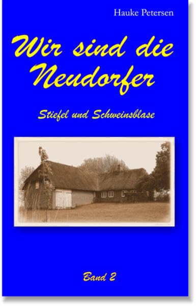 Wir sind die Neudorfer: Stiefel und Schweinsblase Contemporary literature