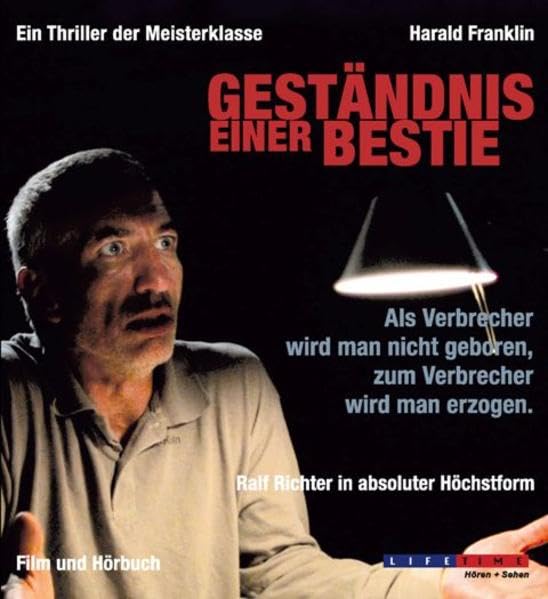 Geständnis einer Bestie: Als Verbrecher wird man nicht geboren, zum Verbrecher wird man erzogen Contemporary literature