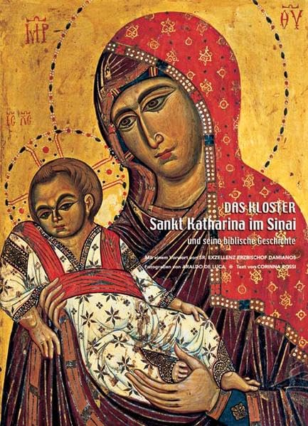Das Kloster Sankt Katharina im Sinai: und seine biblische Geschichte Film, Art & Culture