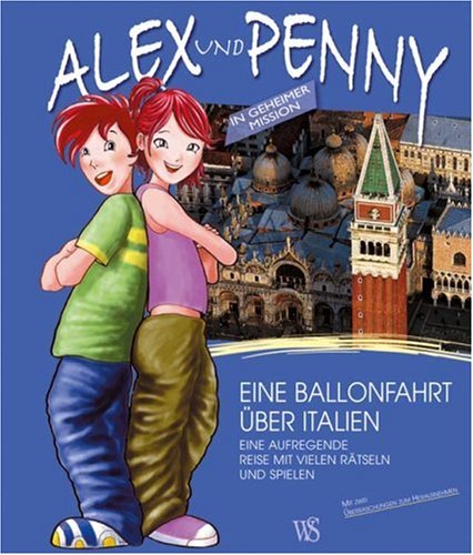 Alex und Penny in geheimer Mission: Eine Ballonfahrt über Italien Books
