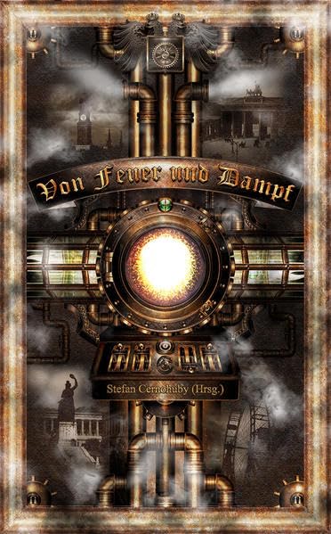 Von Feuer und Dampf: Spiegelwelten 2 Contemporary literature
