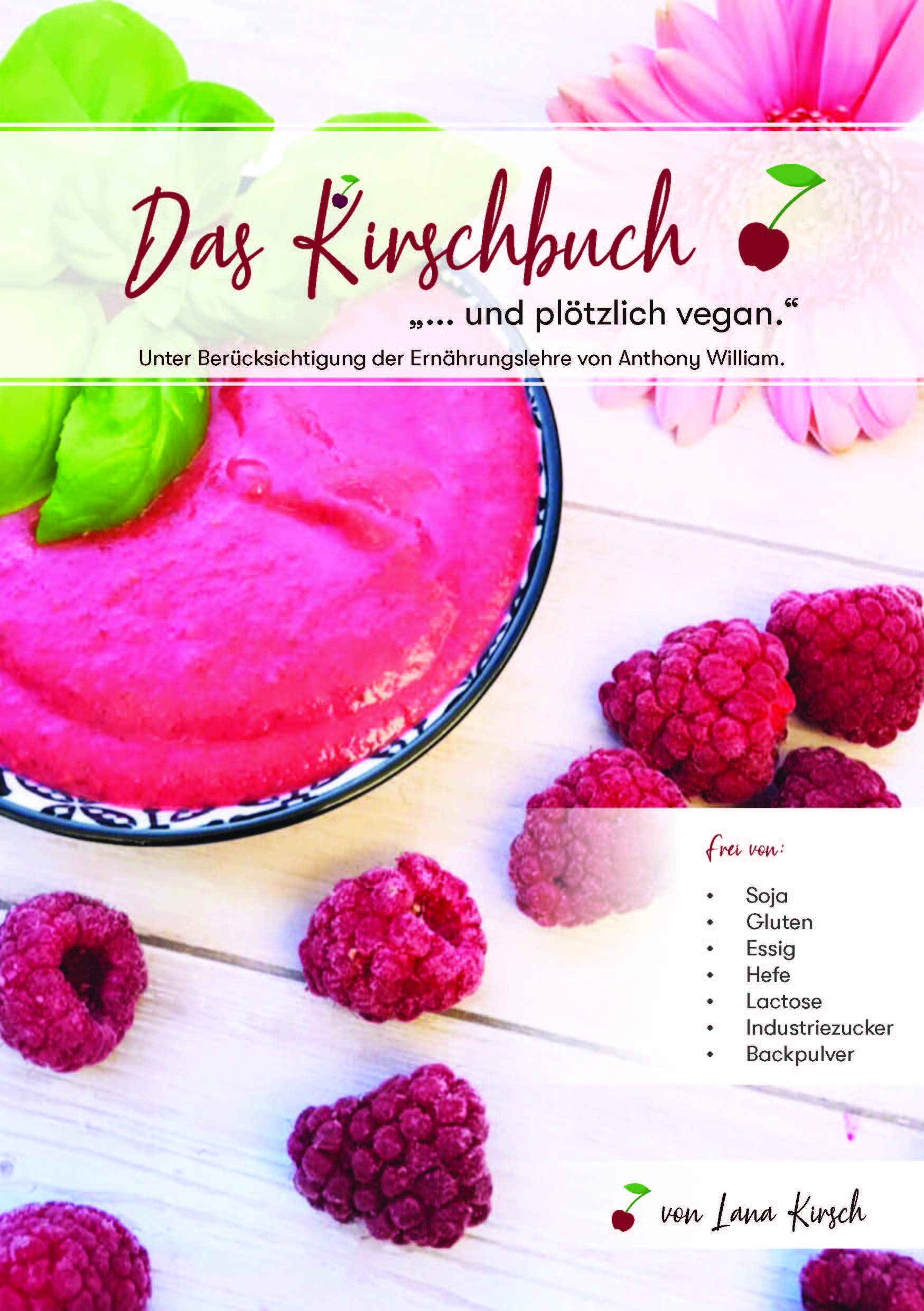 Lana Kirsch - Das Kirschbuch: Vegane Küche Leisure, Home & Garden