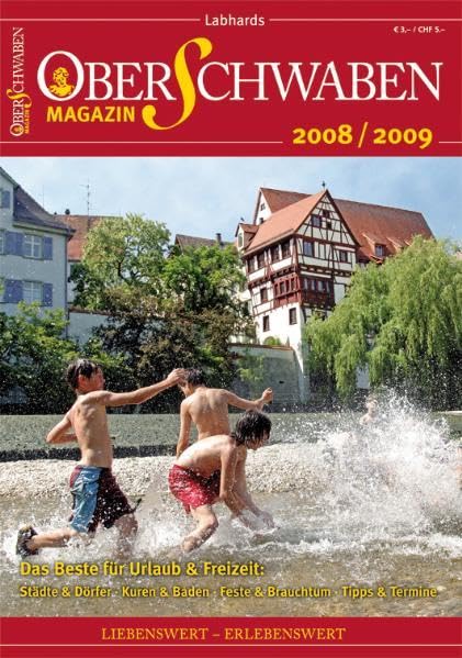 Oberschwaben Magazin 2008/2009: Liebenswert - Erlebenswert - Oberschwaben Leisure, Home & Garden