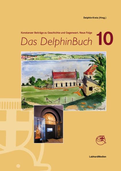 DelphinBuch 10: Konstanzer Beiträge zu Geschichte und Gegenwart Natural Sciences