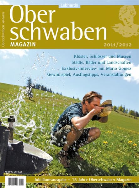 Oberschwaben Magazin 2011/12: Jubiläumsausgabe - 15 Jahre Oberschwaben Magazin Leisure, Home & Garden
