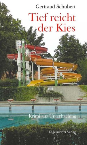 Tief reicht der Kies - Krimi aus Unterhaching Crime & Thrillers