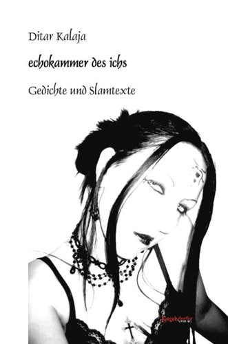 Echokammer des Ichs - Gedichte und Slamtexte Poetry