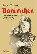 Bammchen - Zwanzig Jahre aus dem Leben einer Leipzigerin (1930-1950) Personalities