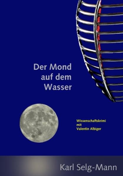 Der Mond auf dem Wasser: Wissenschaftskrimi mit Valentin Albiger Contemporary literature