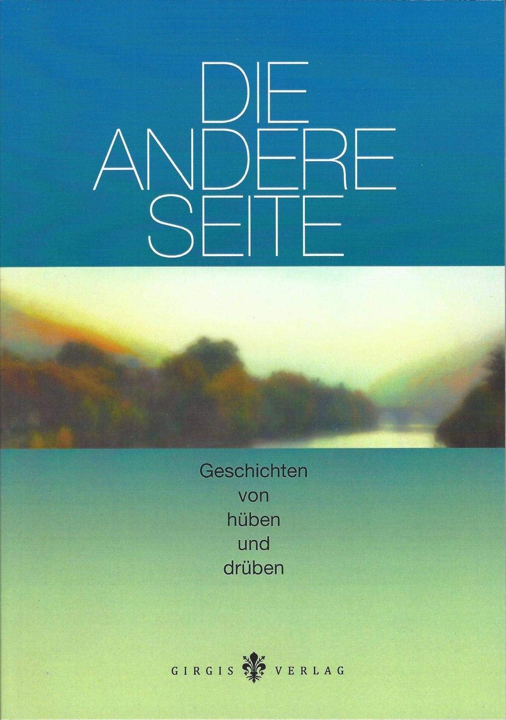 Die Andere Seite: Geschichten von hüben und drüben Books