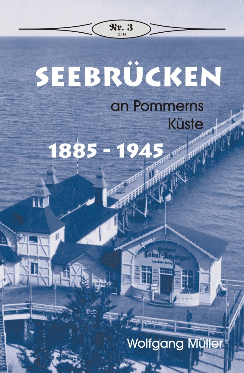 Seebrücken an Pommerns Küste: 1885-1945 (Broschürenreihe zur deutschen Geschichte) Books