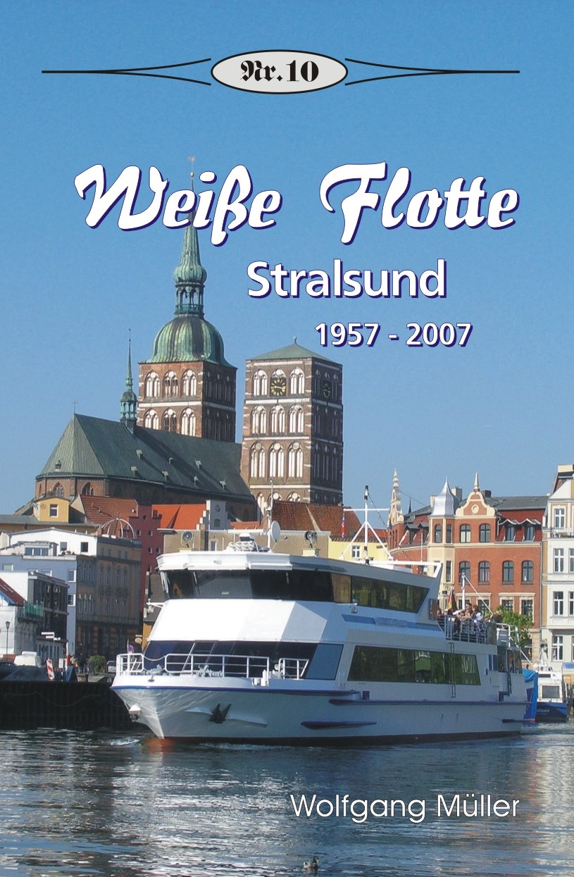 Weiße Flotte: Stralsund 1957-2007 (Broschürenreihe zur deutschen Geschichte) Politics & History