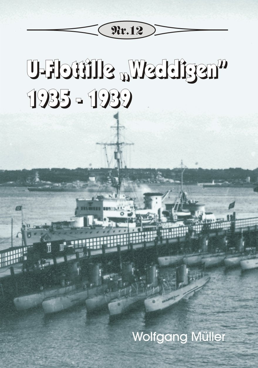 U-Flottille "Weddigen": 1935-1939 (Broschürenreihe zur deutschen Geschichte) Politics & History