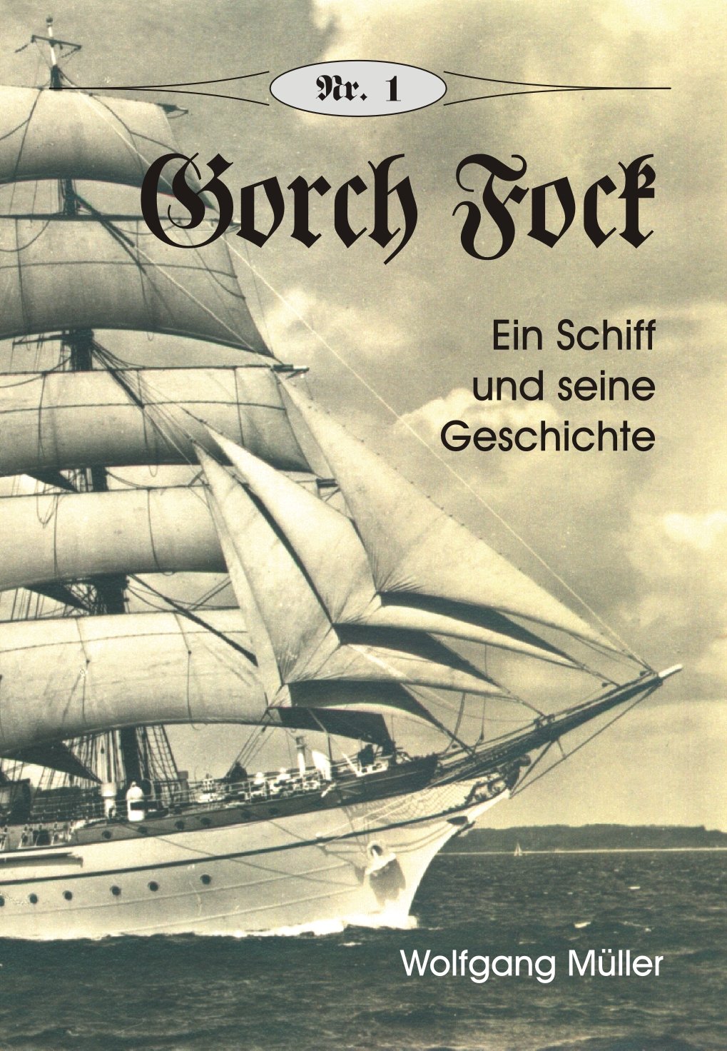 Gorch Fock: Ein Schiff und seine Geschichte (Broschürenreihe zur deutschen Geschichte) Politics & History