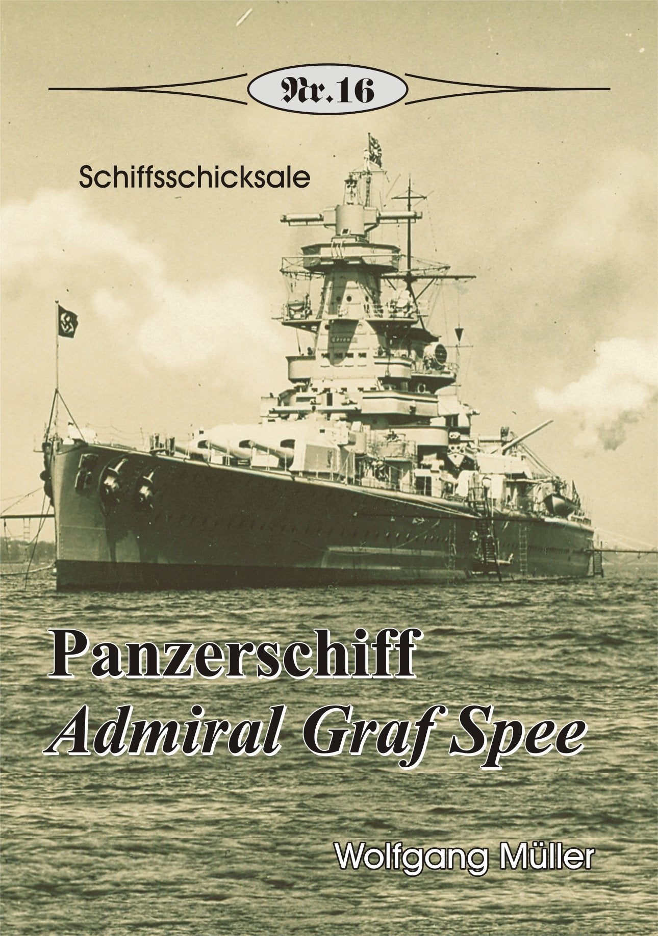 Panzerschiff Admiral Graf Spee: Schiffsschicksale (Broschürenreihe zur deutschen Geschichte) Politics & History
