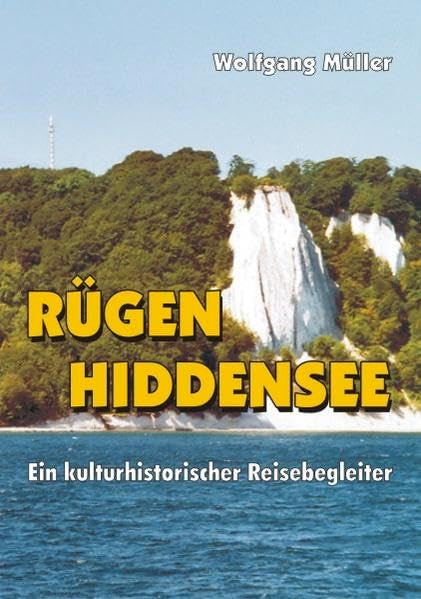 Rügen - Hiddensee: Ein kulturhistorischer Reisebegleiter Leisure, Home & Garden