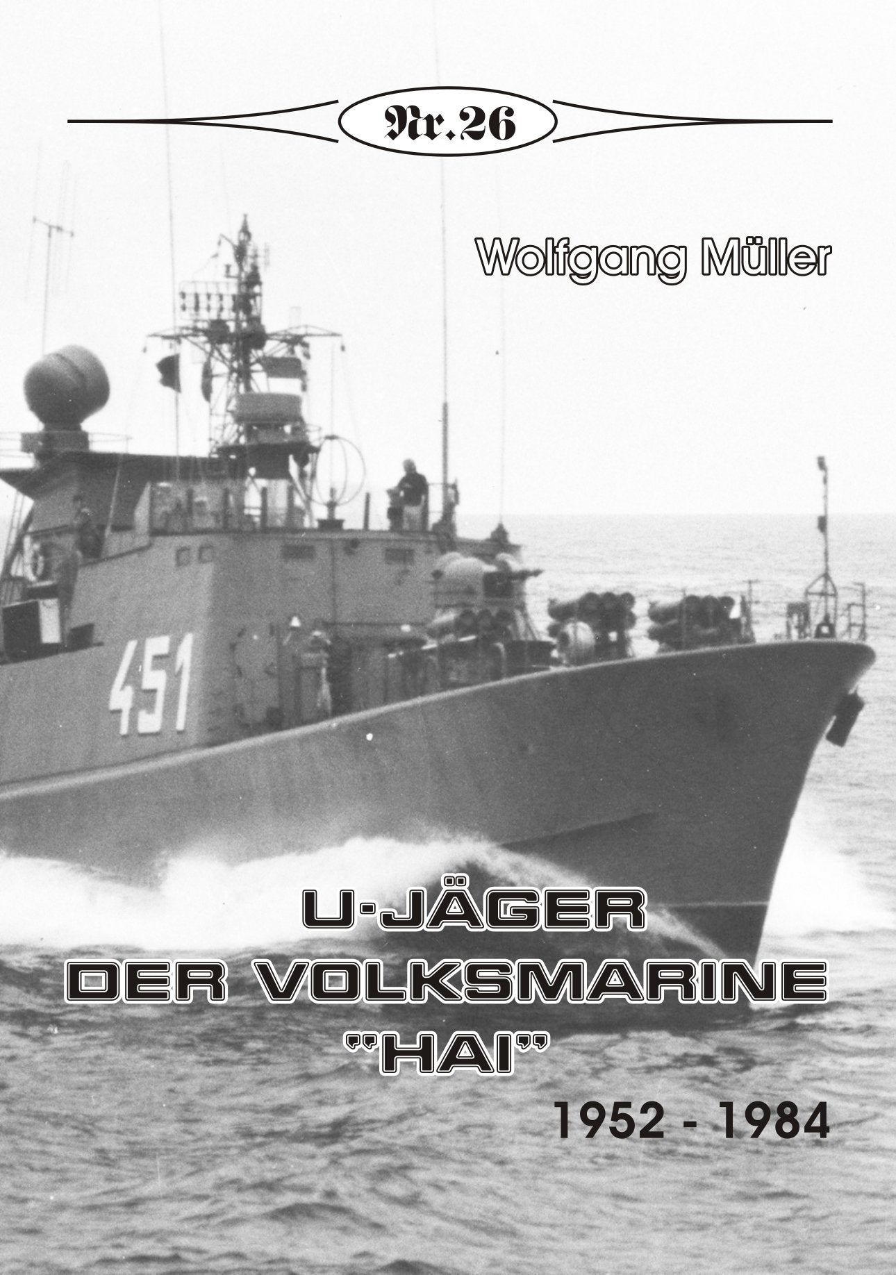 U-Jäger der Volksmarine "Hai": 1952-1984 (Broschürenreihe zur deutschen Geschichte) German history