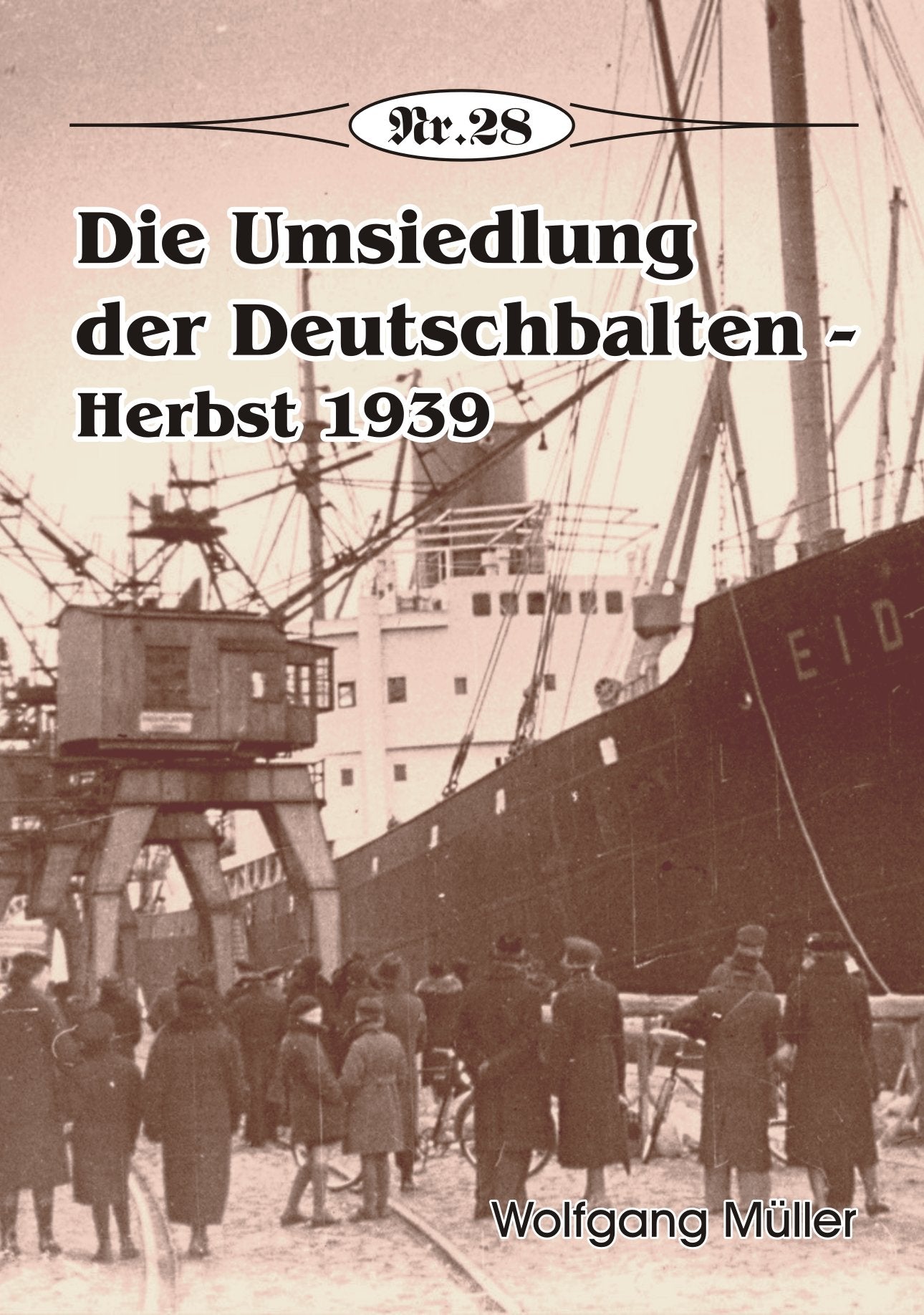 Die Umsiedlung der Deutschbalten: Herbst 1939 (Broschürenreihe zur deutschen Geschichte) Politics & History