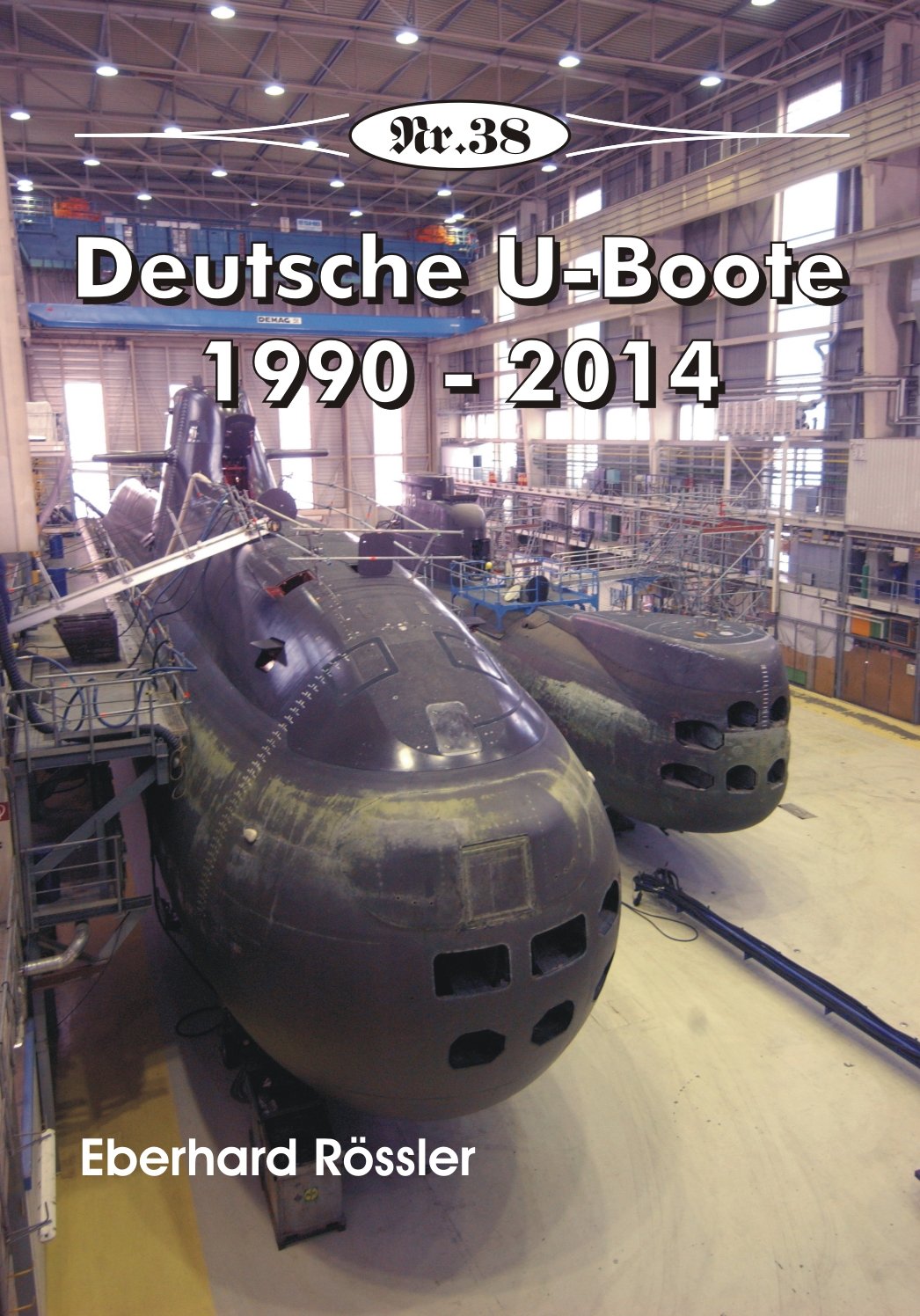 Deutsche U-Boote: 1990-2014 (Broschürenreihe zur deutschen Geschichte) Politics & History