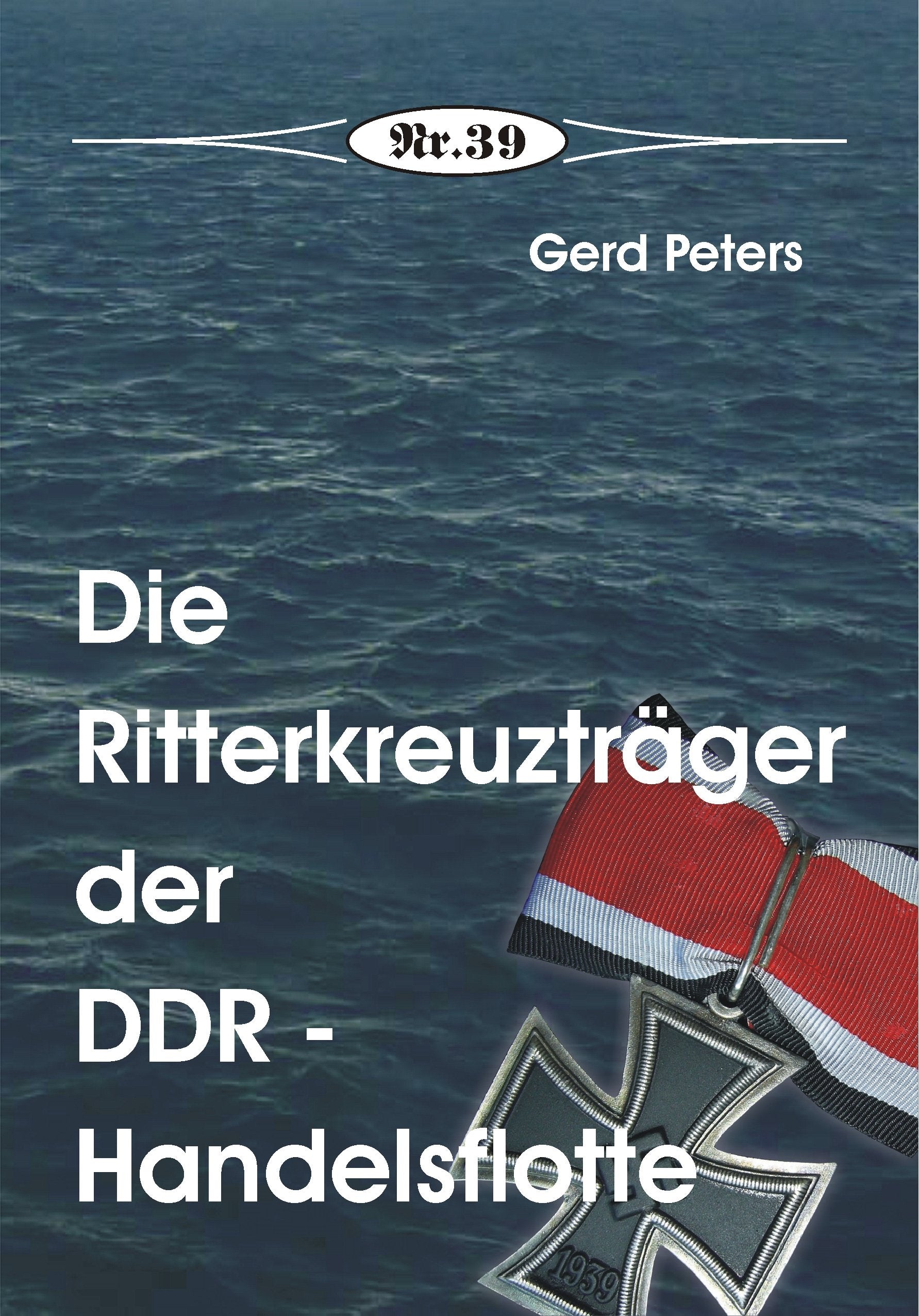 Die Ritterkreuzträger der DDR-Handelsflotte (Broschürenreihe zur deutschen Geschichte) German history