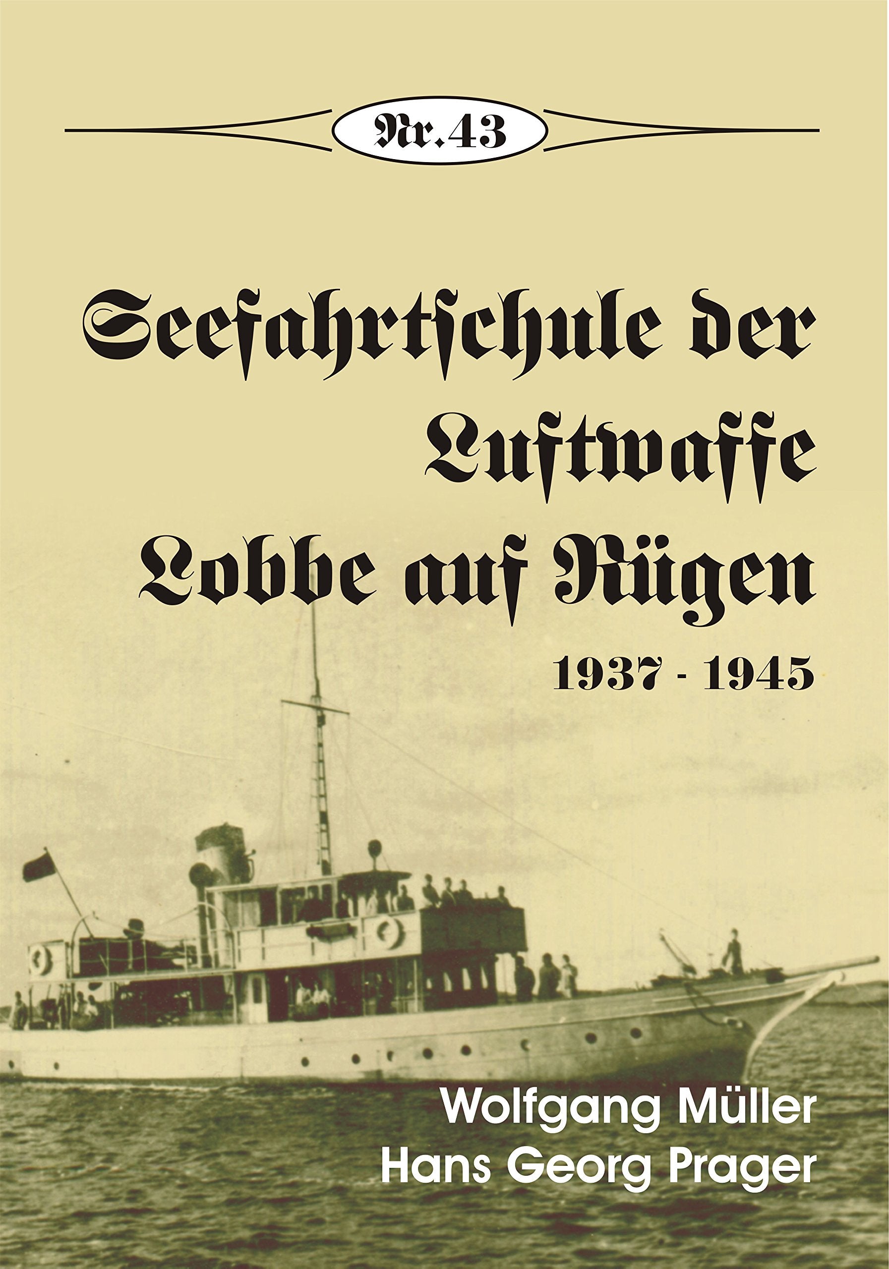 Seefahrtschule der Luftwaffe: Lobbe auf Rügen 1937-1945 (Broschürenreihe zur deutschen Geschichte) Books