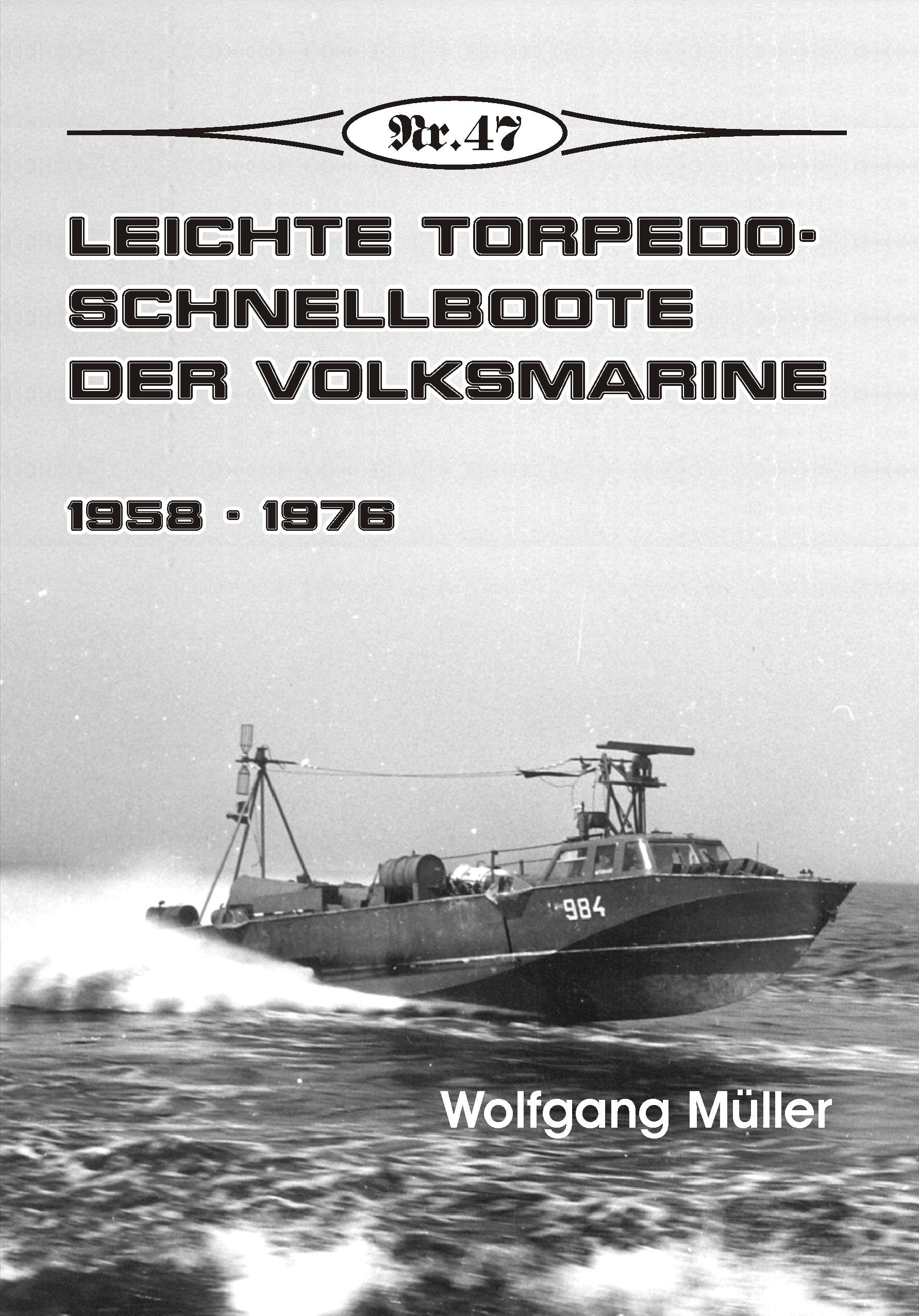 Leichte Torpedoschnellboote der Volksmarine: 1958-1976 (Broschürenreihe zur deutschen Geschichte) German history