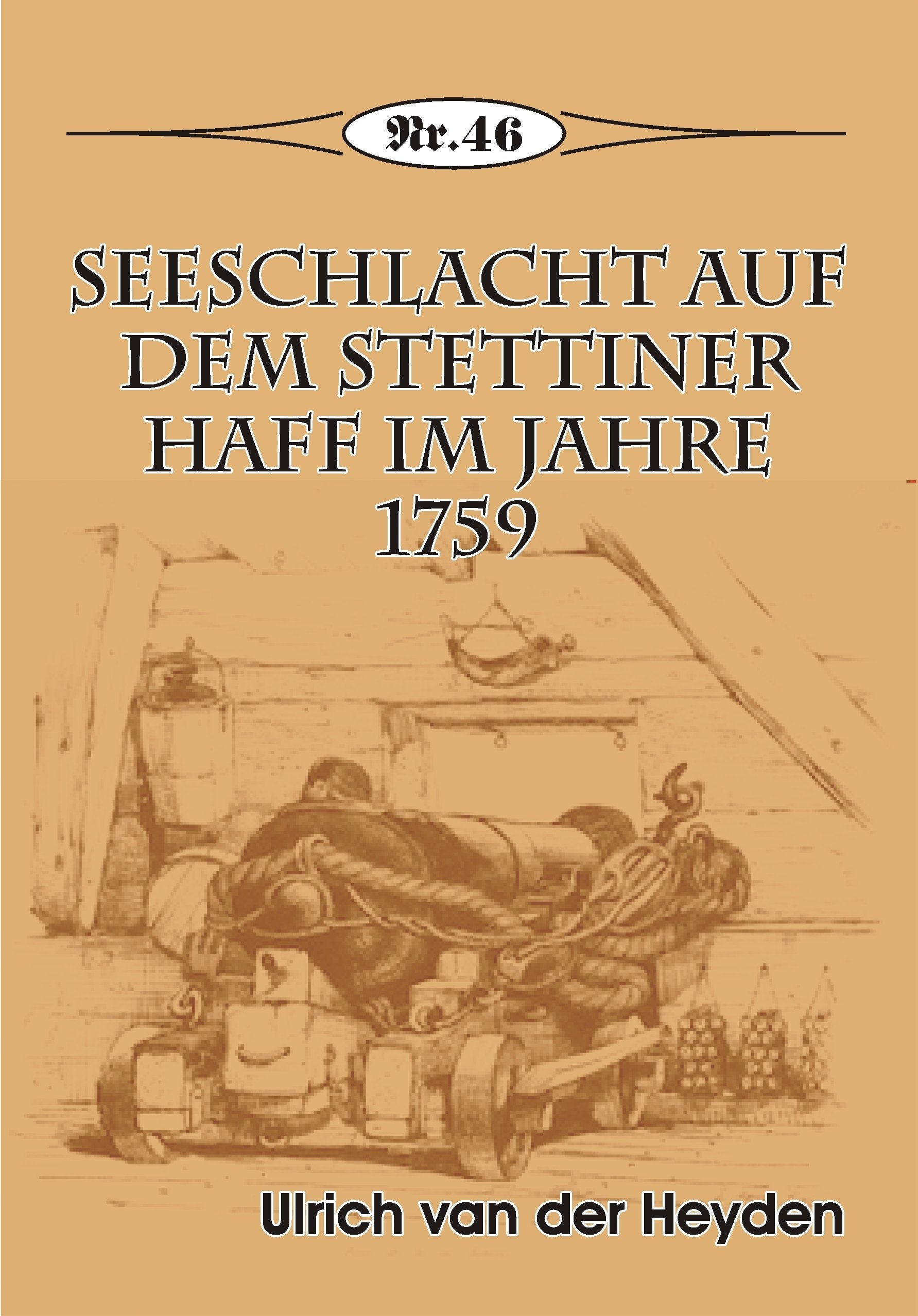 Seeschlacht auf dem Stettiner Haff im Jahre 1759 (Broschürenreihe zur deutschen Geschichte) German history