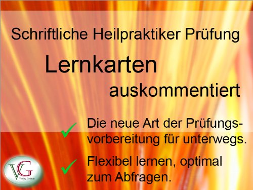 Oktoberprüfung 2010 - Schriftliche Heilpraktiker Prüfung - Lernkarten auskommentiert Medicine