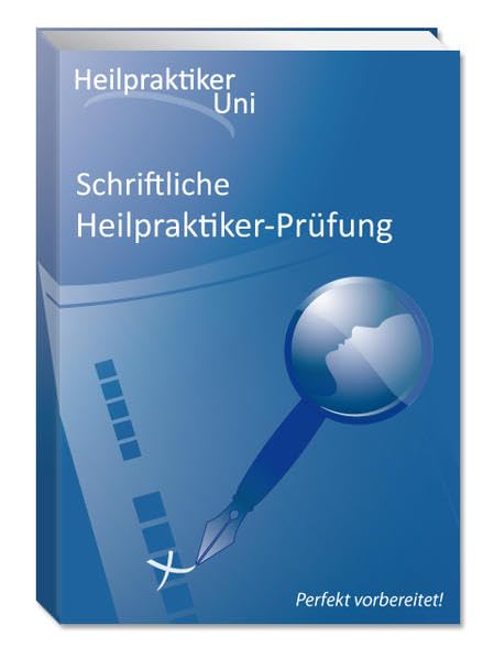 Schriftliche Heilpraktikerprüfung Fragenkatalog: ab 2006 bis heute Medicine