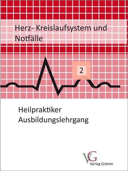 Buchreihe Heilpraktiker Ausbildungslehrgang: Herz- Kreislaufsystem und Notfälle Medicine