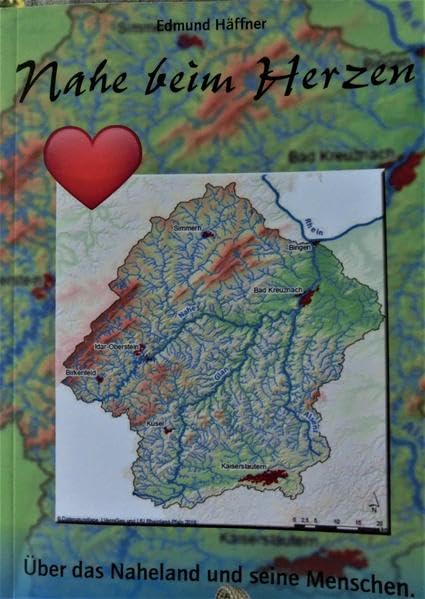 Nahe beim Herzen: Das Naheland und seine Menschen Contemporary literature
