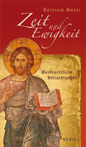 Zeit und Ewigkeit: Weihnachtliche Betrachtungen Religion & Esotericism
