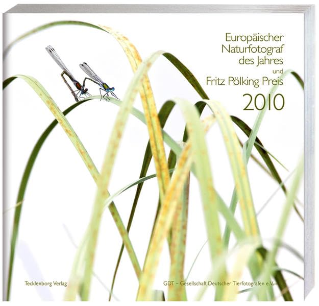 Europäischer Naturfotograf des Jahres: Und Fritz Pölking Preis 2010 Travel