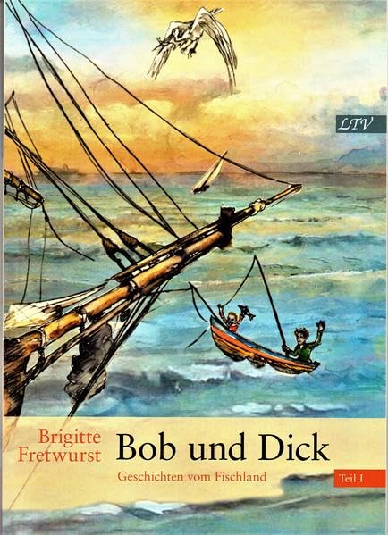 Bob und Dick: Geschichten vom Fischland, Teil I Contemporary literature