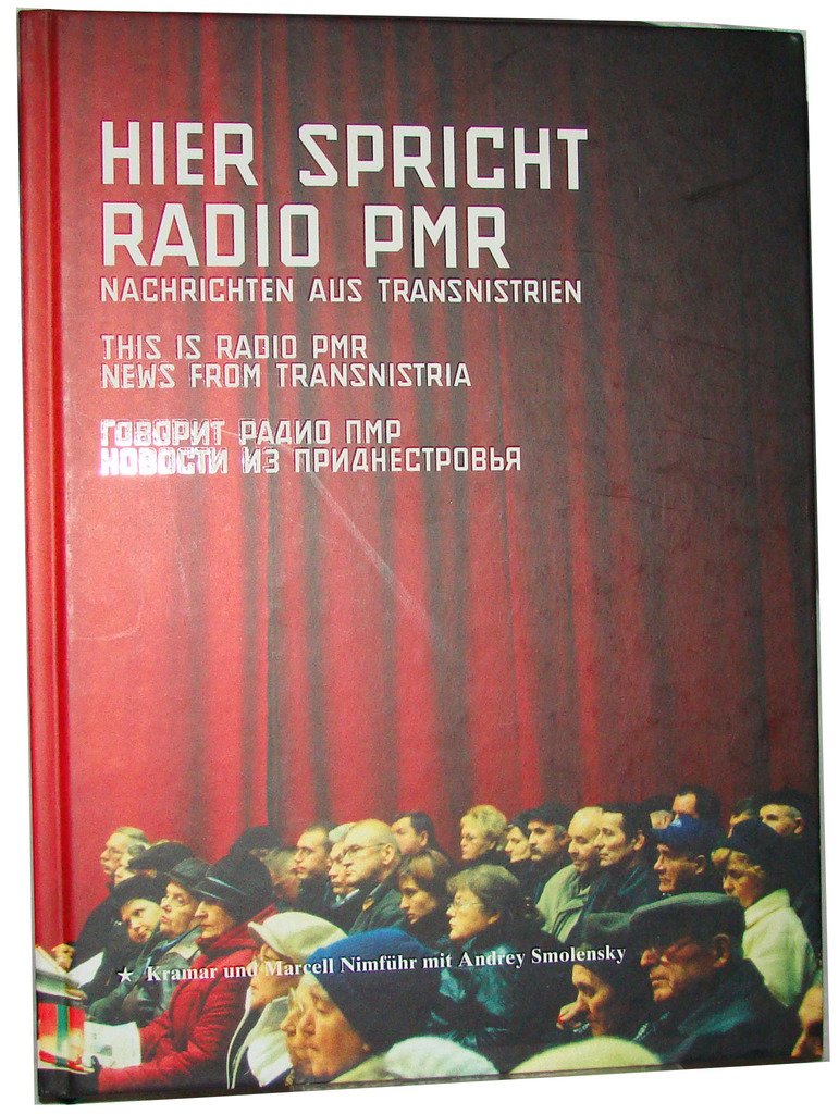 Hier spricht Radio PMR – Nachrichten aus Transnistrien: Ein Propaganda Buch Photography