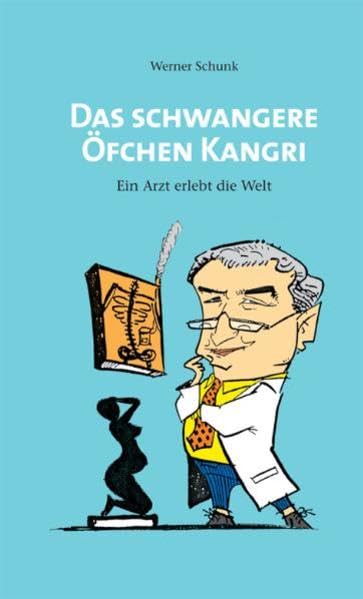 Das schwangere Öfchen Kangri: Ein Arzt erlebt die Welt Contemporary literature