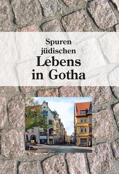 Spuren Jüdischen Lebens in Gotha Politics & History