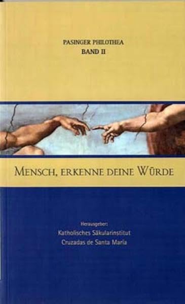 Mensch, erkenne Deine Würde: Reflexionen zur "Theologie des Leibes" von Papst Johannes Paul II. (Pasinger Philothea) book