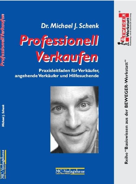 Professionell Verkaufen: Rezepte für erfolgreiche Verkäufer und glückliche Kunden book