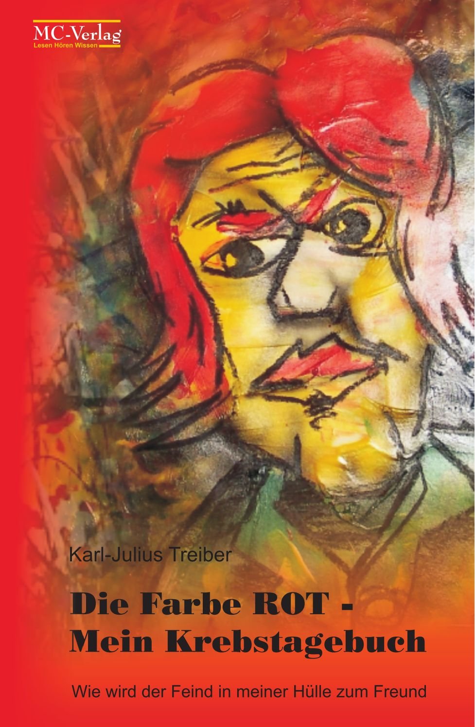 Die Farbe Rot Mein Krebstagebuch: Wie wird der Feind in meiner Hülle zum Freund Health, Nutrition & Fitness