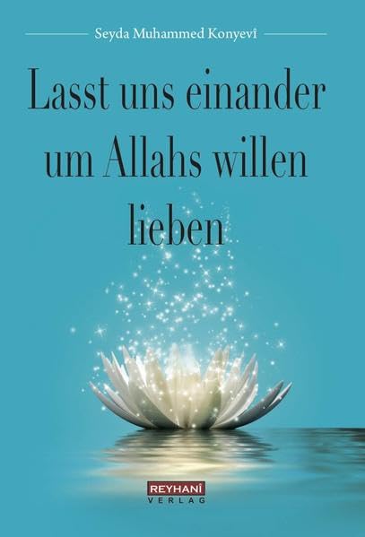 Lasst uns einander um Allahs willen lieben Lifestyle