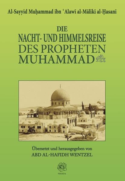 Die Nacht- und Himmelsreise des Propheten Muhammad – Segen und Friede seien auf ihm Religion & Esotericism