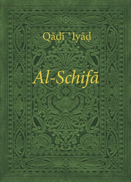 Al-Schifa: Die Heilung durch Bestimmung der Rechte des Auserwählten Religion & Esotericism