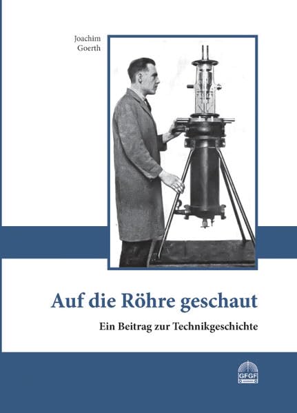 Auf die Röhre geschaut: GFGF Schriftenreihe zur Funkgeschichte, Band 20 Business & Technology