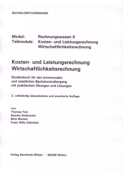 Kosten- und Leistungsrechnung, Wirtschaftlichkeitsrechnung für den Bachelorstudiengang: (keine Auslieferung über den Buchhandel) Law